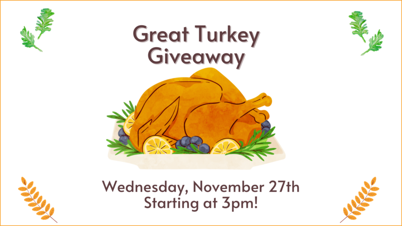 Great Turkey Giveaway Wednesday, November 27th starting at 3pm!