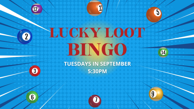 Lucky Loot Bingo Tuesdays in September 530pm